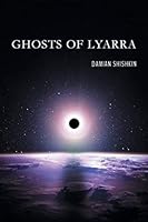 Ghosts of Lyarra 1460263707 Book Cover
