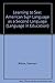Learning to See: American Sign Language As a Second Language (Language in Education)