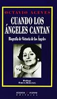 CUANDO LOS ÁNGELES CANTAN: BIOGRAFÍA DE VICTORIA DE LOS ÁNGELES (BIOGRAFÍAS) 8483747421 Book Cover