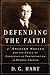 Defending the Faith: J. Gresham Machen and the Crisis of Conservative Protestantism in Modern America