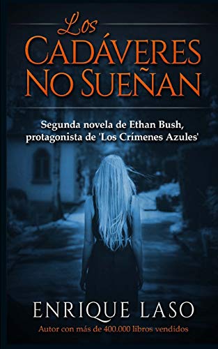 Los Cadáveres No Sueñan: Ethan Bush nº 2 (Spanish Edition)