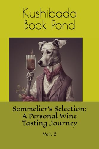 Sommelier's Selection: A Personal Wine Tasting Journey: Ver. 2