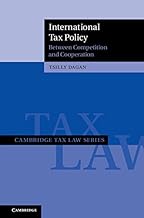 International Tax Policy: Between Competition and Cooperation (Cambridge Tax Law Series)