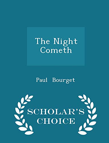 The Night Cometh - Scholar's Choice Edition 1298199107 Book Cover