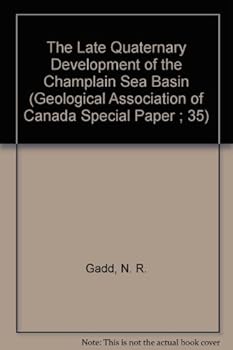 Hardcover The Late Quaternary Development of the Champlain Sea Basin (Geological Association of Canada Special Paper ; 35) Book