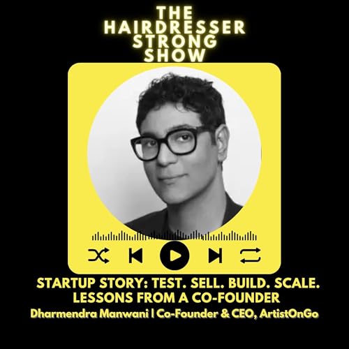 Startup Story: Test. Sell. Build. Scale. Lessons from a Co-Founder | Dharmendra Manwani | Co-Founder & CEO, ArtistOnGo Podcast Por  arte de portada
