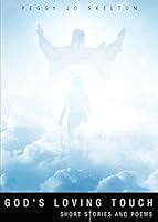 God's Loving Touch 1634499867 Book Cover