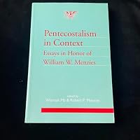 Pentecostalism In Context: Essays In Honor Of William W. Menzies (Jpts Ser. ; Vol. 11)) 1850758034 Book Cover