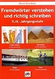 Fremdwörter verstehen und richtig schreiben. 5./6.Klasse - Gerd Stuckert 