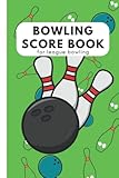 bowling score book for league bowling: Bowling Score Book 6x9 Inches Keep score and performance records. A Fantastic Bowling Gift