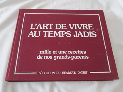 L'art de vivre au Temps Jadis ; Selection du Reader's Digest