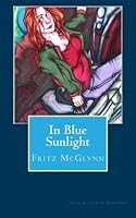 In Blue Sunlight 1482351196 Book Cover