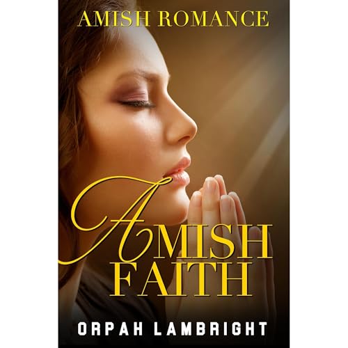 Amish Faith Audiolibro Por Orpah Lambright arte de portada