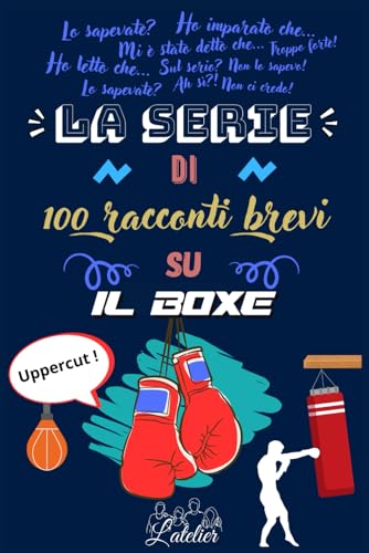 La serie di 100 racconti brevi su il BOXE