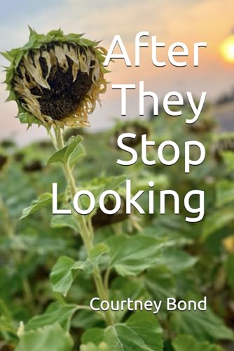 After They Stop Looking B0DDKWX4NM Book Cover
