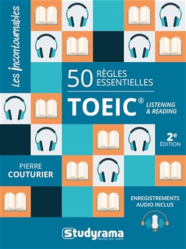 50 règles essentielles TOEIC: Listening and reading
