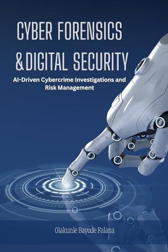 Cyber Forensics And Digital Security: AI-Driven Cybercrime Invest...