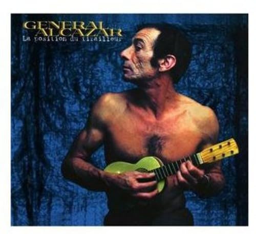 Position Du Tirailleur [Audio CD] General Alcazar