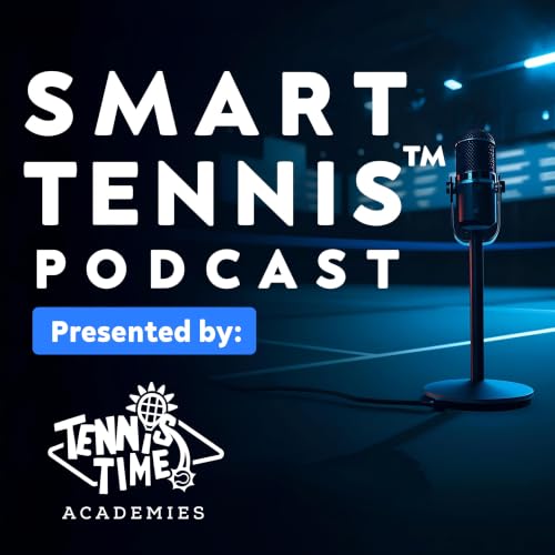『SMART Tennis&trade; Podcast | Presented by Tennis Time Academies』のカバーアート