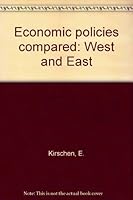 Economic Policies Compared: West and East 0444105859 Book Cover