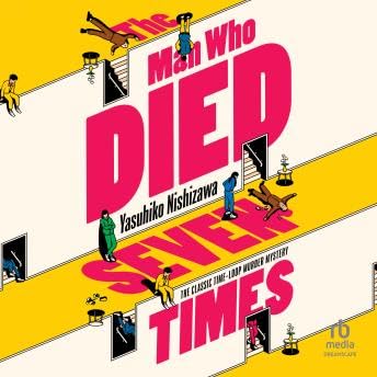 Man Who Died Seven Times - Yasuhiko Nishizawa