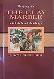 The Clay Marble with Related Readings (Glencoe Literature Library)
