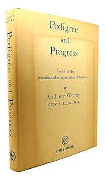 Hardcover Pedigree and progress: Essays in the genealogical interpretation of history Book