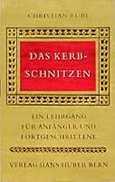 Das Kerbschnitzen. Ein Lehrbuch für Anfänger und Fortgeschrittene. 3456700733 Book Cover