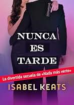 Nunca es tarde (El profesor y la detective nº 2)