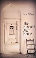 The Hussaini Alam House 9381017093 Book Cover