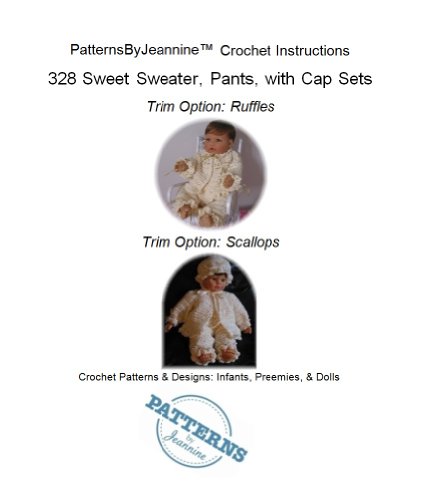Sweet Sweater and Pants with Cap - Crochet Pattern...