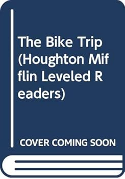 Unknown Binding The Bike Trip (Houghton Mifflin Leveled Readers) Book