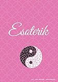 Esoterik: A4 | 100 Seiten | liniert | Soft Cover | Notizbuch | Massage | Perfekt als Esoterikbuch, Zeichenbuch, Skizzenbuch, Tagebuch