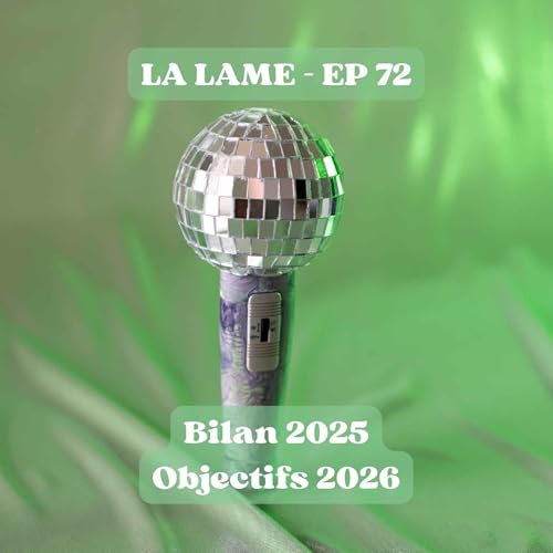 Ep 72 : Bilan 2025 - Objectifs 2026