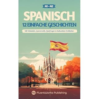 Spanisch lernen mit Geschichten &ndash; Anf&auml;nger (A1 bis A2) Audiolibro Por FluentWorks Publishing arte de portada