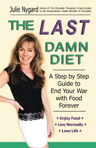 The Last Damn Diet: A Step by Step Guide to End... 1717207731 Book Cover