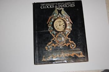 Hardcover Two hundred years of American clocks & watches Book