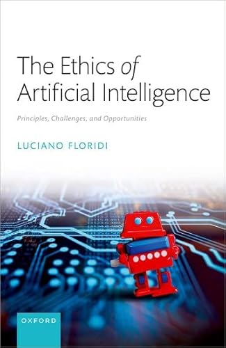 The Ethics Of Artificial Intelligence: Principles, Challenges, And Opportunities The Ethics Of Artificial Intelligence: Principles, Challenges, And Opportunities