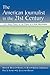 The American Journalist in the 21st Century (Routledge Communication Series)
