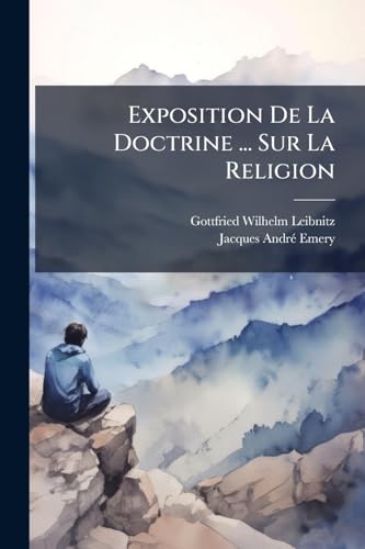 Exposition De La Doctrine ... Sur La Religion (French Edition)