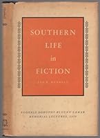 Southern life in fiction (Eugenia Dorothy Blount Lamar memorial lectures) B0007DK0VO Book Cover
