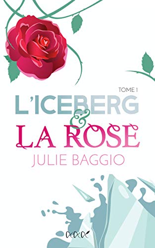 Télécharger L'Iceberg et la Rose livre En ligne