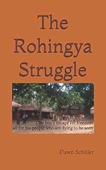 Paperback The Rohingya Struggle: One boy's escape for freedom all for his people who are dying to be seen Book