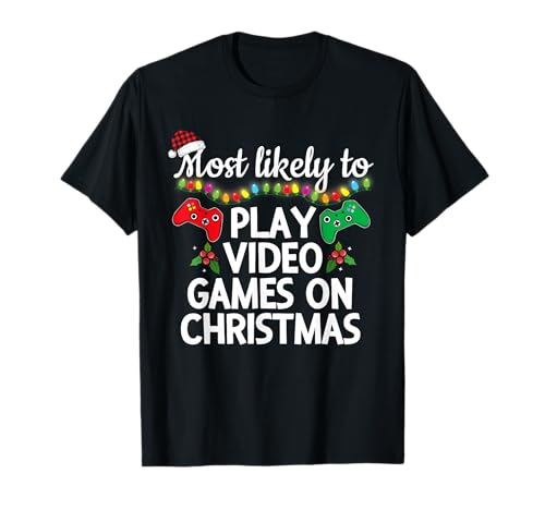 Most Likely to Play Video Games On Christmas Family Matching T-Shirt
