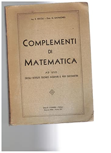  Complementi di matematica ad uso degli istituti tecnici agrari e per geometri.
