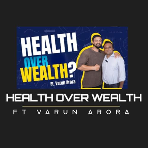 『Health Over Wealth ft. Varun Arora | Say No to Steroids | Ganganagari Talks Podcast | Gourav Batra』のカバーアート