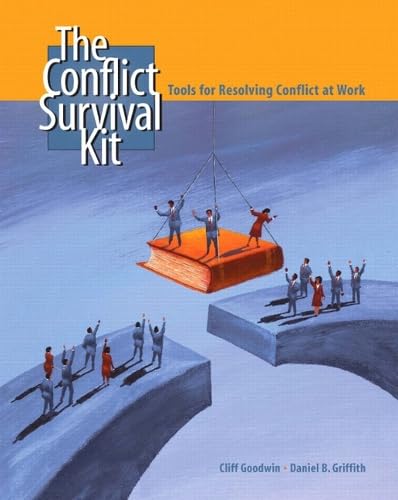 The Conflict Survival Kit: Tools for Resolving Conflict at Work ...