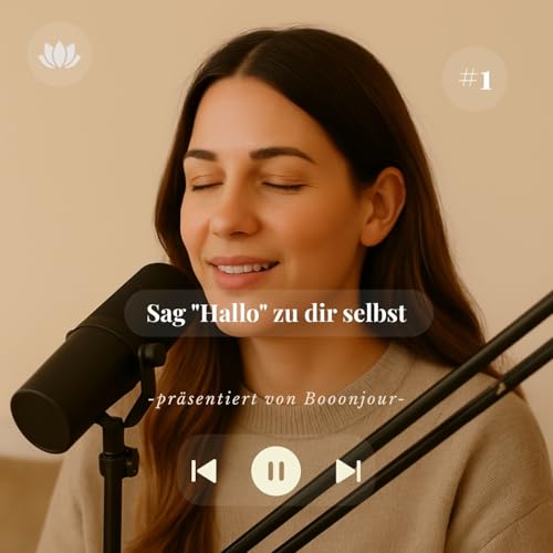 Folge 1: Sag "Hallo" zu dir selbst Titelbild