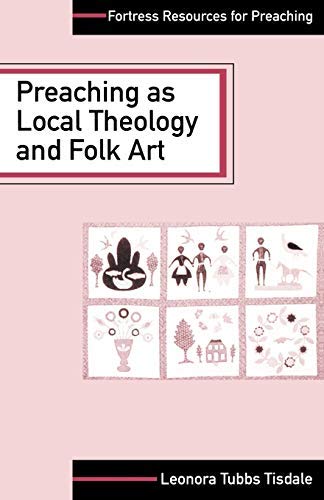 Preaching as Local Theology and Folk Art (Fortress Resources for Preaching) Edición Kindle
