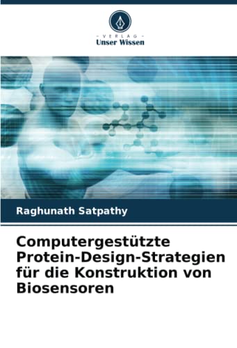 Computergestützte Protein-Design-Strategien für die Konstruktion von Biosensoren